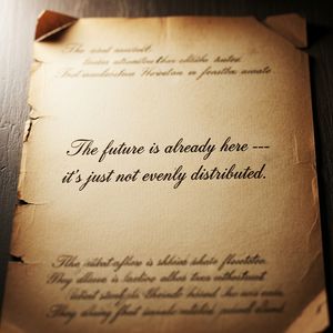 Google Image 4 output for the prompt: A handwritten letter on aged paper with the words "The future is already here — it's just not evenly distributed" in cursive ink