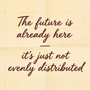 Seedream 4.5 output for the prompt: A handwritten letter on aged paper with the words "The future is already here — it's just not evenly distributed" in cursive ink