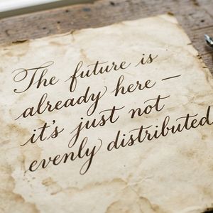 Nano Banana 2 output for the prompt: A handwritten letter on aged paper with the words "The future is already here — it's just not evenly distributed" in cursive ink