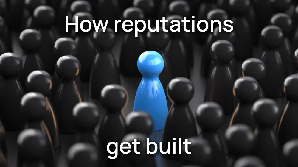 You can't automate a reputation — A framework for getting known